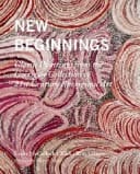New Beginnings Classic Paintings from the Corrigan Collection of 21st Century Aboriginal Art