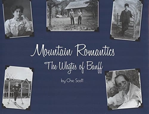 Mountain Romantics The Whytes of Banff