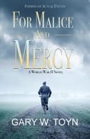 For Malice and Mercy A World War II Novel