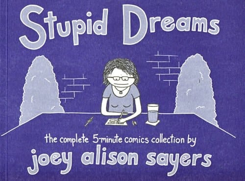 Stupid Dreams The Complete 5-Minute Comics Collection