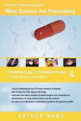 A Quick Understanding on What Doctors Are Prescribing Pharmacology for Everyday People & Finding Alternative Medications