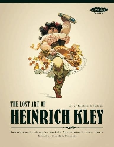 The Lost Art of Heinrich Kley, Volume 2 Paintings and Sketches