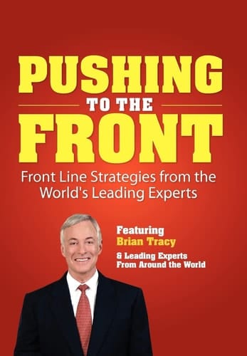 Pushing to the Front Front Line Strategies from the World's Leading Experts