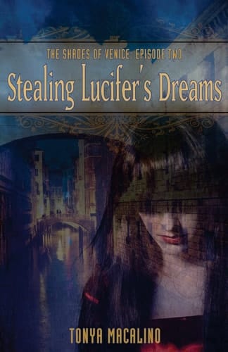 Stealing Lucifer's Dreams Episode Two: The Shades of Venice