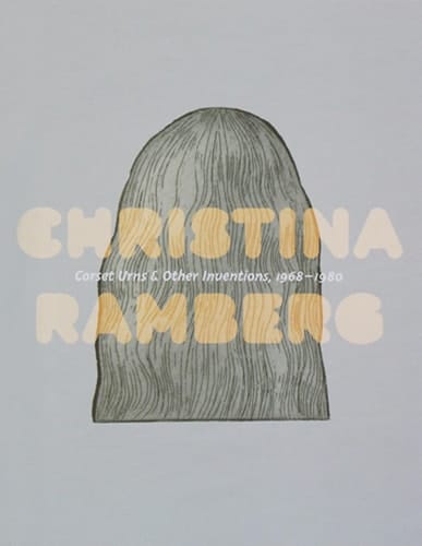 Christina Ramberg Corset Urns & Other Inventions, 1968-1980