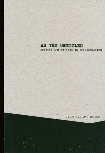 As Yet Untitled Artists and Writers in Collaboration