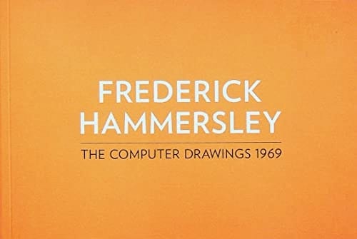 Frederick Hammersley The Computer Drawings 1969