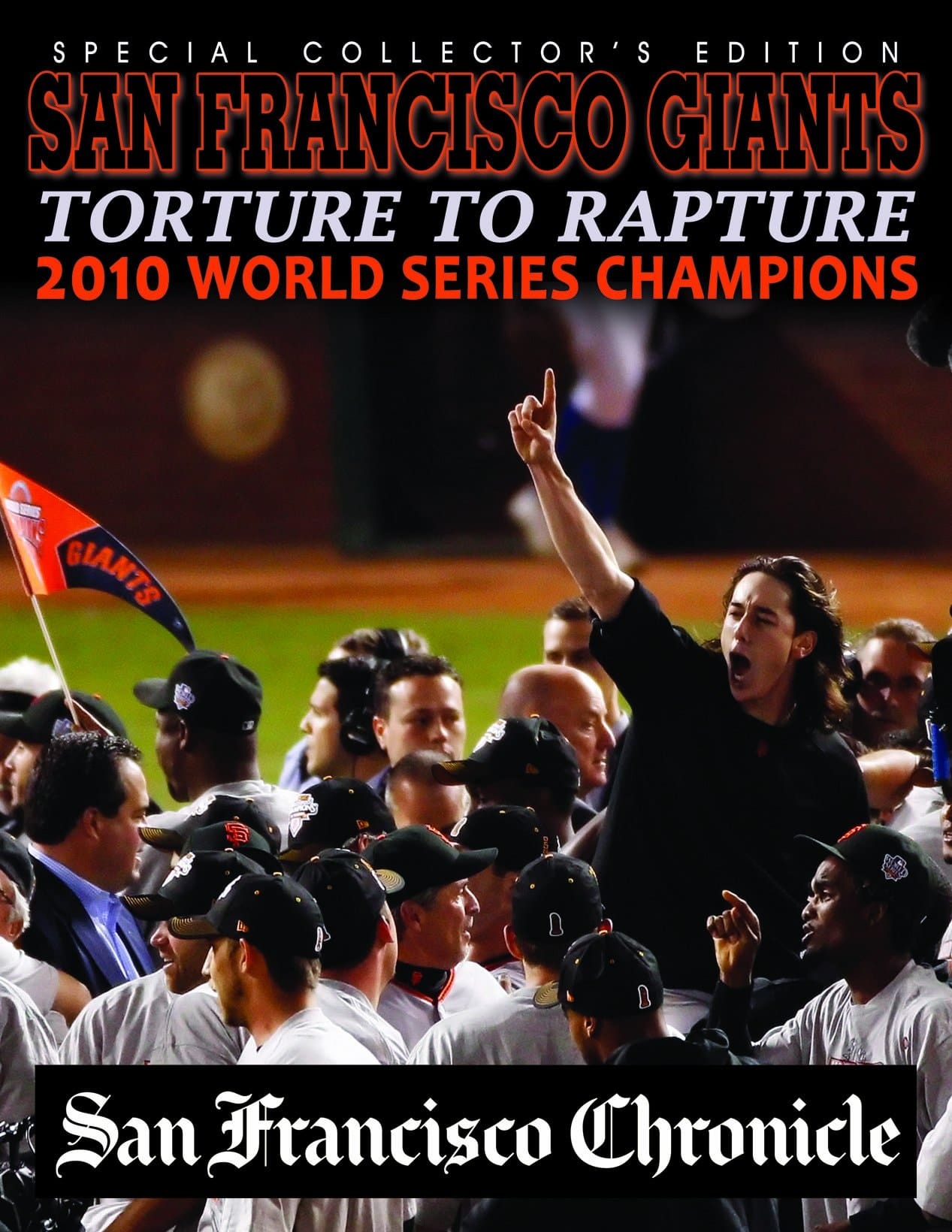 San Francisco Giants Torture to Rapture : 2010 World Series Champions