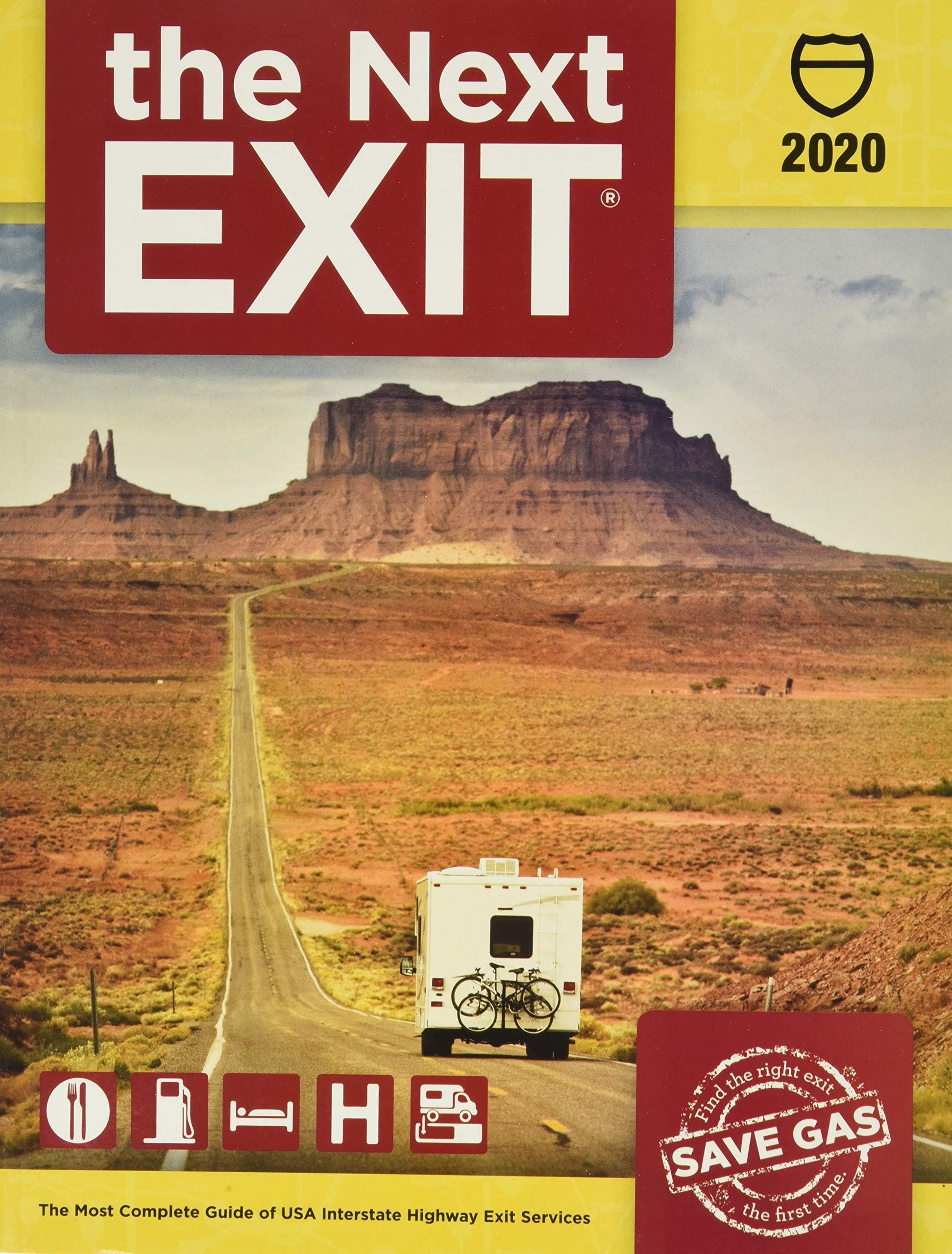 The Next Exit 2020 The Most Complete Guide of Interstate Highway Exit Services (8. 5 X 11)
