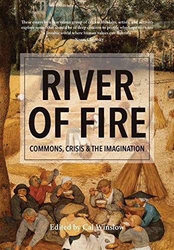 River of Fire Commons, Crisis, and the Imagination