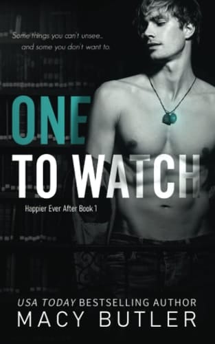 One to Watch Happier Ever After Book 1