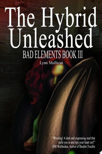 Bad Elements: The Hybrid Unleashed