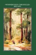 Winneboujou Chronicles (1890-1990)