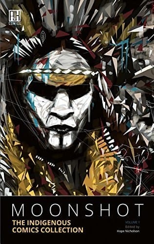 Moonshot The Indigenous Comics Collection