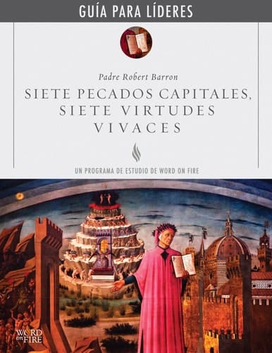 Siete Pecados Capitales, Siete Virtudes Vivaces - Guía para Líderes