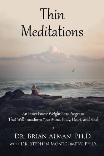 Thin Meditations: An Inner Power Weight Loss Program That Will Transform Your Mind, Body, Heart, and Soul