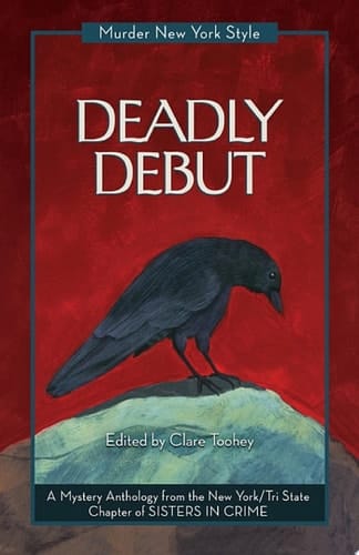 Deadly Debut A Mystery Anthology