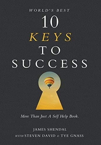 World's Best 10 Keys to Success More Than Just a Self Help Book.
