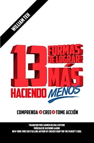 13 Formas de Lograr Más Haciendo Menos