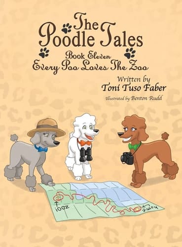 The Poodle Tales Book Eleven: Every Poo Loves the Zoo
