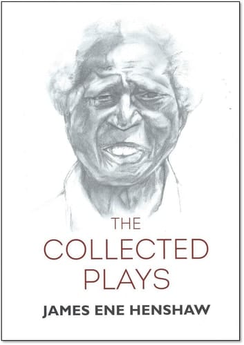 The Collected Plays - James Ene Henshaw
