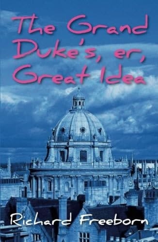 The Grand Duke's Er, Great Idea