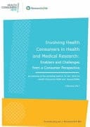 Involving Health Consumers in Health and Medical Research Enablers and Challenges from a Consumer Perspective
