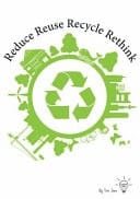 Reduce Reuse Recycle Rethink