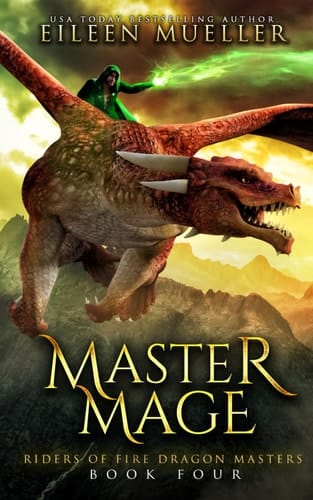Master Mage: Riders of Fire Dragon Masters, Book Four - A Dragons' Realm young adult epic fantasy adventure