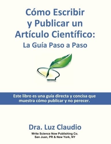 Como Escribir y Publicar un Articulo Cientifico: La Guia Paso a Paso (Spanish Edition)