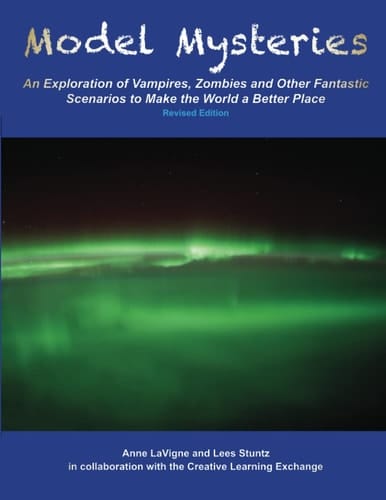 Model Mysteries (Revised) An Exploration of Vampires, Zombies, and Other Fantastic Scenarios to Make the World a Better Place
