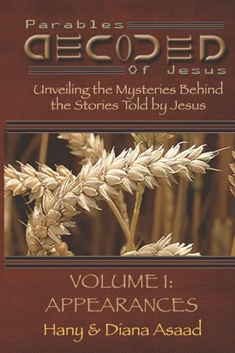 Parables Decoded Study Guide: Unveiling the Mysteries Behind the Stories Told by Jesus
