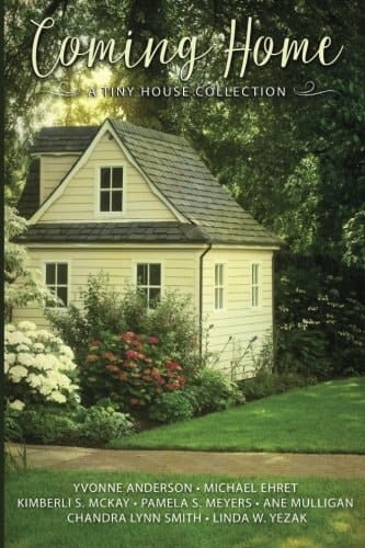 Coming Home - A Tiny House Collection