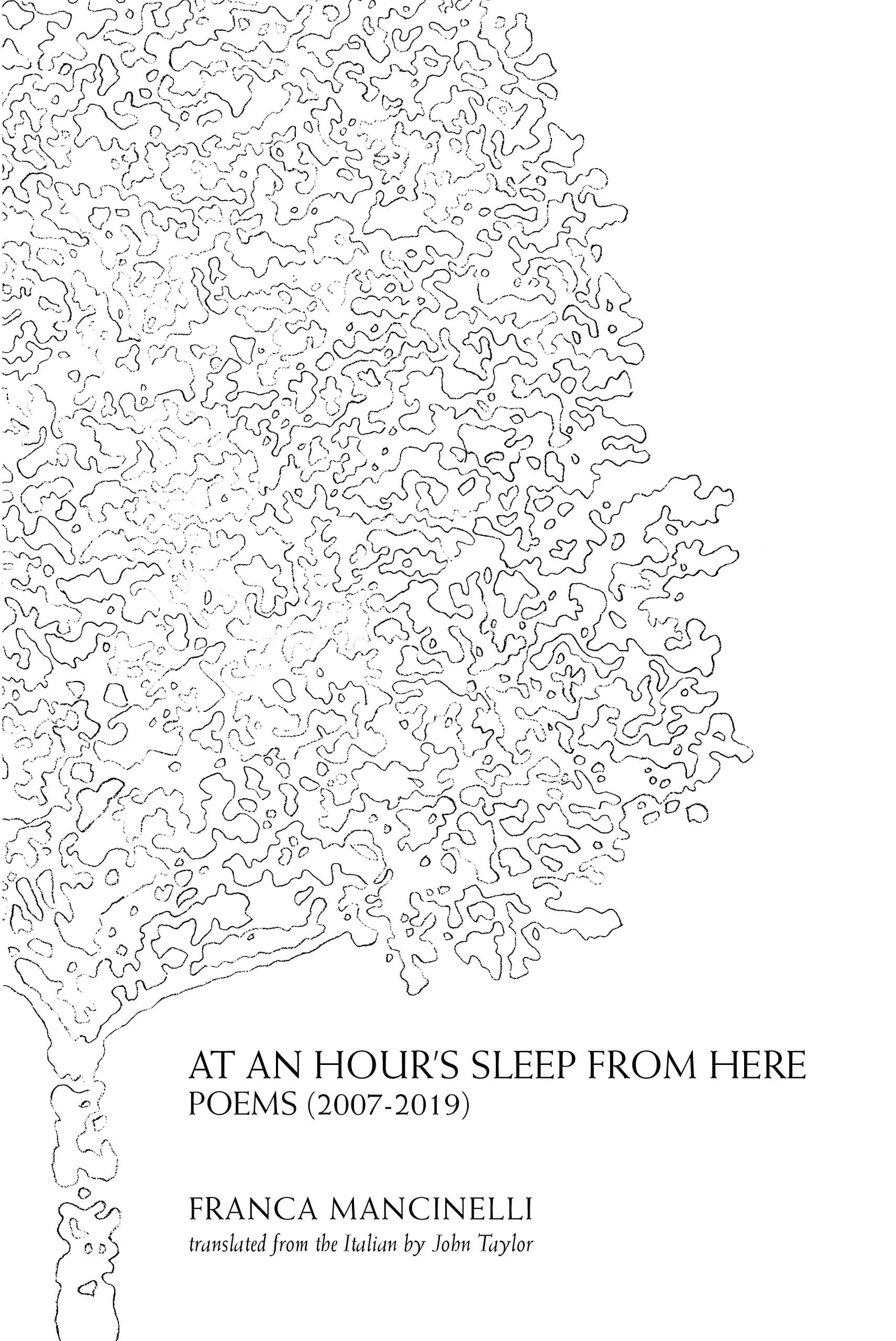 At an Hour's Sleep from Here Poems, 2007-2019