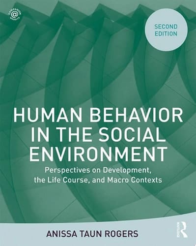 Human Behavior in the Social Environment Perspectives on Development, the Life Course, and Macro Contexts