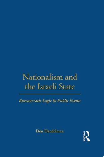 Nationalism and the Israeli State Bureaucratic Logic In Public Events