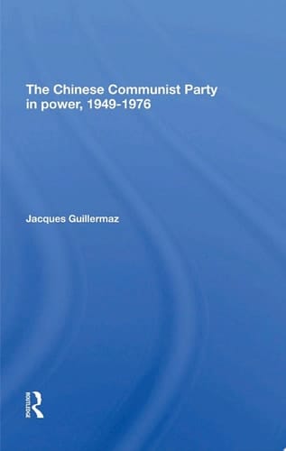 The Chinese Communist Party In Power, 1949-1976