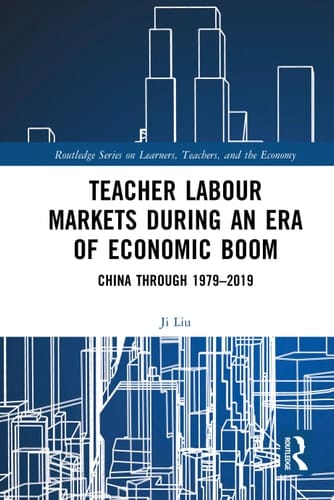 Teacher Labour Markets during an Era of Economic Boom China through 1979–2019