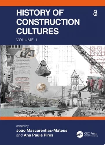 History of Construction Cultures Volume 1 Proceedings of the 7th International Congress on Construction History (7ICCH 2021), July 12-16, 2021, Lisbon, Portugal