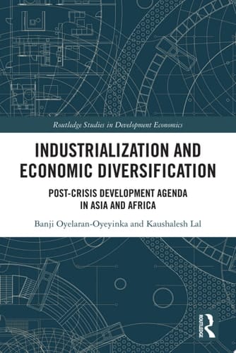 Industrialization and Economic Diversification Post-Crisis Development Agenda in Asia and Africa