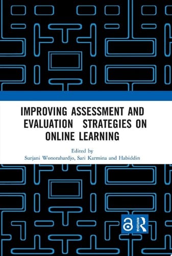 Improving Assessment and Evaluation Strategies on Online Learning Proceedings of the 5th International Conference on Learning Innovation (ICLI 2021), Malang, Indonesia, 29 July 2021