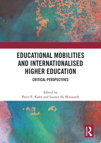 Educational Mobilities and Internationalised Higher Education Critical Perspectives