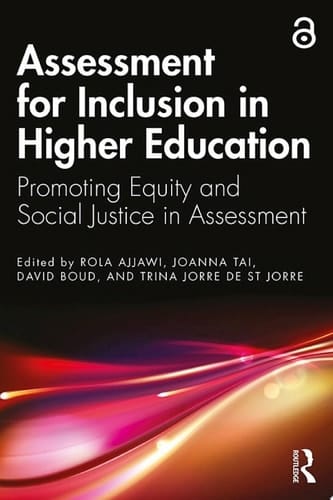Assessment for Inclusion in Higher Education Promoting Equity and Social Justice in Assessment