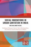 Social Innovations in Urban Sanitation in India Meeting Unmet Needs
