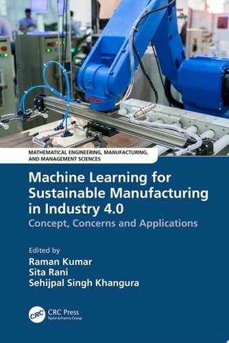 Machine Learning for Sustainable Manufacturing in Industry 4.0 Concept, Concerns and Applications