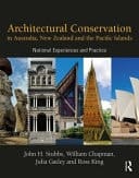 Architectural Conservation in Australia, New Zealand and the Pacific Islands National Experiences and Practice