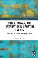 China, Taiwan, and International Sporting Events Face-Off in Cross-Strait Relations
