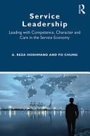 Service Leadership Leading with Competence, Character and Care in the Service Economy