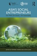 Asia's Social Entrepreneurs Do Well, Do Good... Do Sustainably