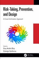Risk-Taking, Prevention and Design A Cross-Fertilization Approach